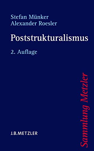 Poststrukturalismus (Sammlung Metzler) von J.B. Metzler